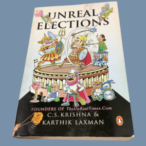 Unreal Elections | C S Krishna. , Karthik Laxman