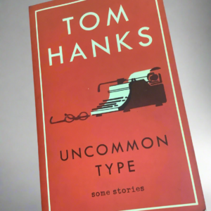 Uncommon Type | Tom Hanks